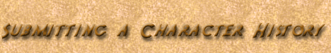 Submitting a Character History