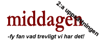 Middagen - andra uppsttningen