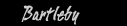 Bartleby